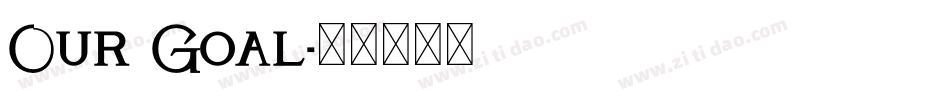 Our Goal字体转换
